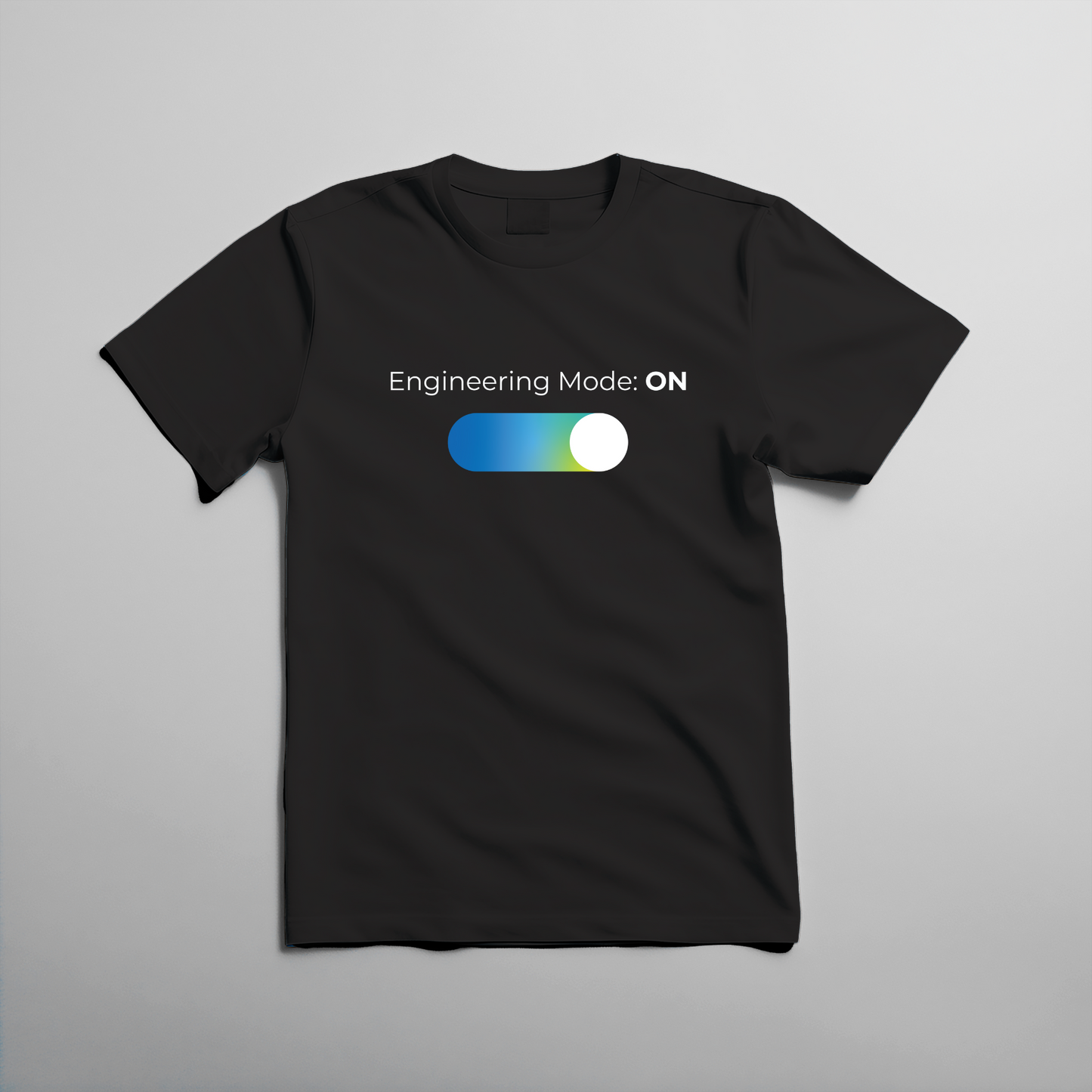 Engineering Mode: ON T-Shirt