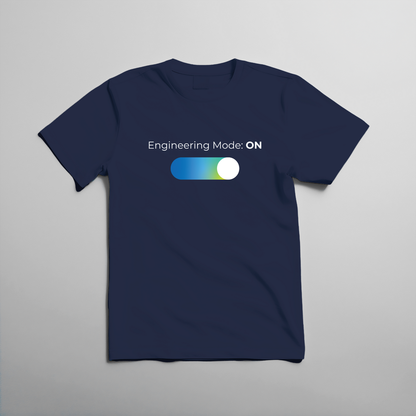 Engineering Mode: ON T-Shirt