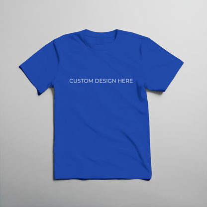 Custom T-Shirt - Upload Your Design